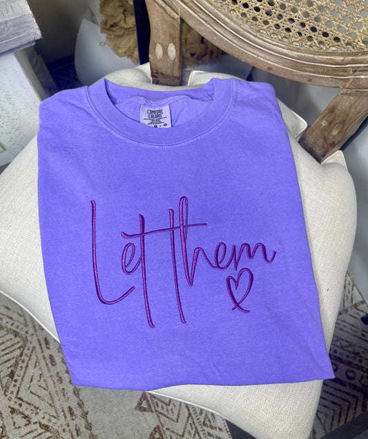 Let Them (Embroidered T-Shirt) Comfort Colors
